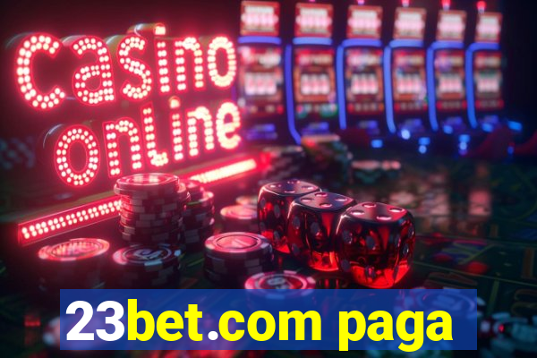 23bet.com paga